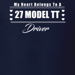 My Heart Belongs To A 1927 Model Tt Driver Dark Color T Shirt