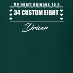 My Heart Belongs To A 1934 Custom Eight Driver Dark Color T Shirt