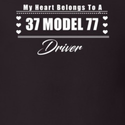 My Heart Belongs To A 1937 Model 77 Driver Dark Color T Shirt