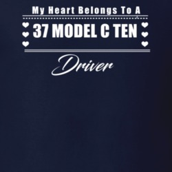 My Heart Belongs To A 1937 Model C Ten Driver Dark Color T Shirt