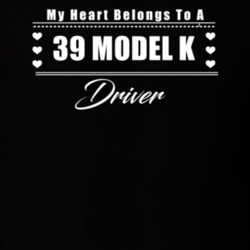 My Heart Belongs To A 1939 Model K Driver Dark Color T Shirt