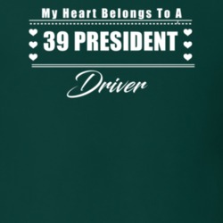 My Heart Belongs To A 1939 President Driver Dark Color T Shirt