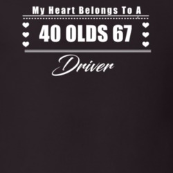 My Heart Belongs To A 1940 Olds 67 Driver Dark Color T Shirt