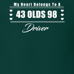My Heart Belongs To A 1943 Olds 98 Driver Dark Color T Shirt