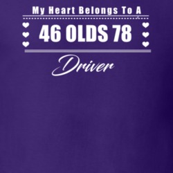 My Heart Belongs To A 1946 Olds 78 Driver Dark Color T Shirt