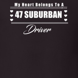 My Heart Belongs To A 1947 Suburban Driver Dark Color T Shirt