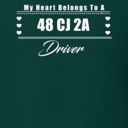 My Heart Belongs To A 1948 Cj 2A Driver Dark Color T Shirt