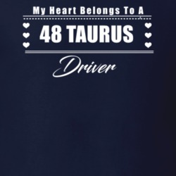 My Heart Belongs To A 1948 Taurus Driver Dark Color T Shirt