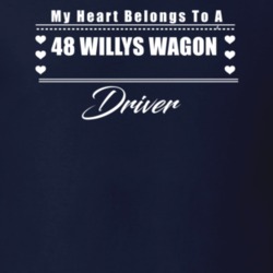 My Heart Belongs To A 1948 Willys Wagon Driver Dark Color T Shirt