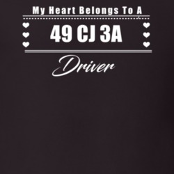 My Heart Belongs To A 1949 Cj 3A Driver Dark Color T Shirt