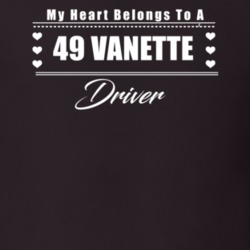 My Heart Belongs To A 1949 Vanette Driver Dark Color T Shirt