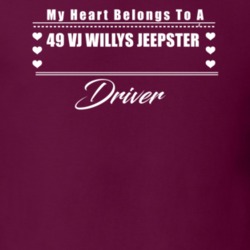 My Heart Belongs To A 1949 Vj Willys Jeepster Driver Dark Color T Shir
