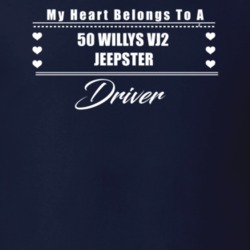 My Heart Belongs To A 1950 Willys Vj2 Jeepster Driver Dark Color T Shi