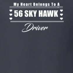 My Heart Belongs To A 1956 Sky Hawk Driver Dark Color T Shirt
