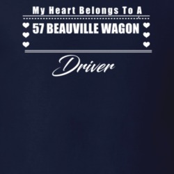 My Heart Belongs To A 1957 Beauville Wagon Driver Dark Color T Shirt