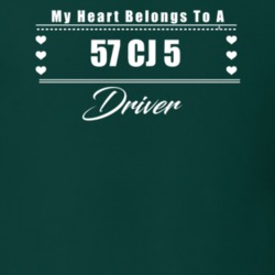 My Heart Belongs To A 1957 Cj 5 Driver Dark Color T Shirt