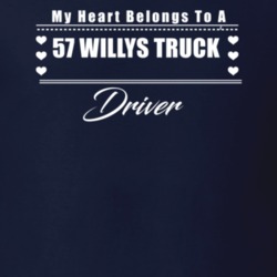 My Heart Belongs To A 9157 Willys Truck Driver Dark Color T Shirt