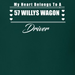 My Heart Belongs To A 9157 Willys Wagon Driver Dark Color T Shirt