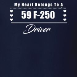 My Heart Belongs To A 1959 F-250 Driver Dark Color T Shirt