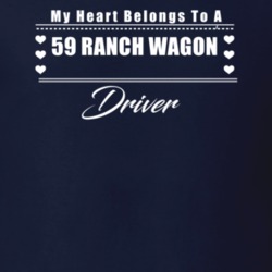 My Heart Belongs To A 1959 Ranch Wagon Driver Dark Color T Shirt