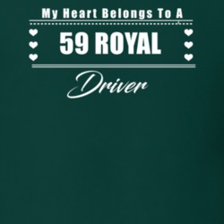 My Heart Belongs To A 1959 Royal Driver Dark Color T Shirt