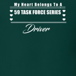 My Heart Belongs To A 1959 Task Force Series Driver Dark Color T Shirt