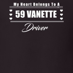 My Heart Belongs To A 1959 Vanette Driver Dark Color T Shirt