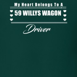My Heart Belongs To A 1959 Willys Wagon Driver Dark Color T Shirt
