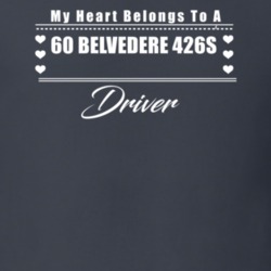 My Heart Belongs To A 1960 Belvedere 426S Driver Dark Color T Shirt