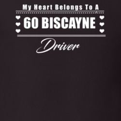 My Heart Belongs To A 1960 Biscayne Driver Dark Color T Shirt