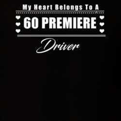 My Heart Belongs To A 1960 Premiere Driver Dark Color T Shirt