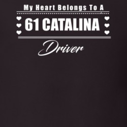 My Heart Belongs To A 1961 Catalina Driver Dark Color T Shirt