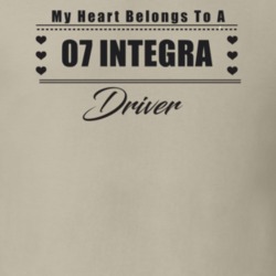 My Heart Belongs To A 2007 Integra Driver Light Color T Shirt