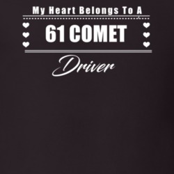 My Heart Belongs To A 1961 Comet Driver Dark Color T Shirt