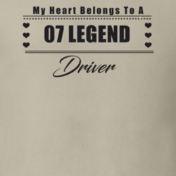 My Heart Belongs To A 2007 Legend Driver Light Color T Shirt