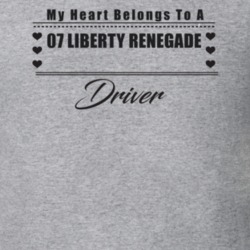 My Heart Belongs To A 2007 Liberty Renegade Driver Light Color T Shirt