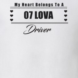 My Heart Belongs To A 2007 Lova Driver Light Color T Shirt