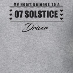 My Heart Belongs To A 2007 Solstice Driver Light Color T Shirt