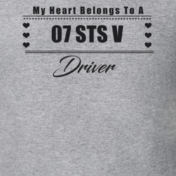 My Heart Belongs To A 2007 Sts V Driver Light Color T Shirt