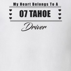 My Heart Belongs To A 2007 Tahoe Driver Light Color T Shirt