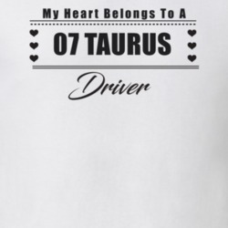 My Heart Belongs To A 2007 Taurus Driver Light Color T Shirt