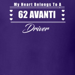 My Heart Belongs To A 1962 Avanti Driver Dark Color T Shirt