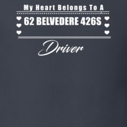 My Heart Belongs To A 1962 Belvedere 426S Driver Dark Color T Shirt