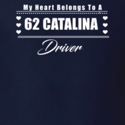My Heart Belongs To A 1962 Catalina Driver Dark Color T Shirt