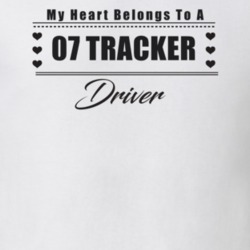 My Heart Belongs To A 2007 Tracker Driver Light Color T Shirt