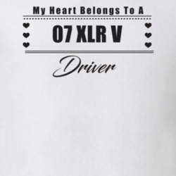 My Heart Belongs To A 2007 Xlr V Driver Light Color T Shirt
