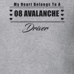 My Heart Belongs To A 2008 Avalanche Driver Light Color T Shirt