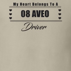 My Heart Belongs To A 2008 Aveo Driver Light Color T Shirt