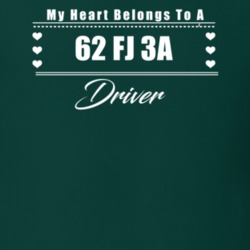 My Heart Belongs To A 1962 Fj 3A Driver Dark Color T Shirt