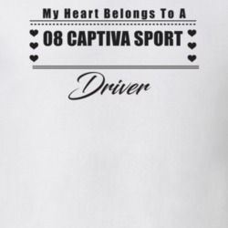 My Heart Belongs To A 2008 Captiva Sport Driver Light Color T Shirt